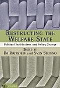 Restructuring the Welfare State: Political Institutions and Policy Change