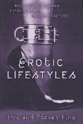 Erotic Lifestyles Real People Discuss Their Unusual Sexual Practices