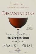 Decantations Reflections on Wine by the New York Times Wine Critic
