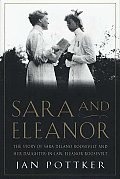 Sara & Eleanor The Story Of Sara Delano