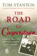 Road To Cooperstown A Father Two Sons