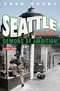 Seattle & The Demons Of Ambition A Love