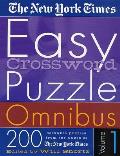 New York Times Easy Crossword Puzzle Omnibus Volume 1 200 Solvable Puzzles from the Pages of the New York Times