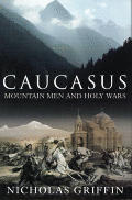 Caucasus Mountain Men & Holy Wars
