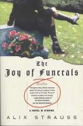 The Joy of Funerals: A Novel in Stories