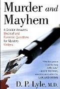 Murder & Mayhem A Doctor Answers Medical