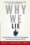 Why We Lie: The Evolutionary Roots of Deception and the Unconscious Mind