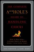 Complete Aholes Guide To Handling Chicks