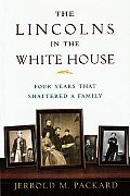 Lincolns In The White House Four Years