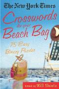 New York Times Crosswords for Your Beach Bag 75 Easy Breezy Puzzles