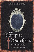 Vampire Watchers Handbook A Guide For Slayers