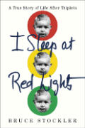 I Sleep At Red Lights A True Story Of Life After Triplets