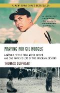 Praying for Gil Hodges: A Memoir of the 1955 World Series and One Family's Love of the Brooklyn Dodgersc