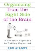 Organizing from the Right Side of the Brain A Creative Approach to Getting Organized