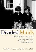 Divided Minds Twin Sisters & Their Journ