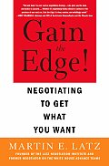 Gain The Edge Negotiating To Get What