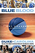 Blue Blood Duke Carolina Inside the Most Storied Rivalry in College Hoops