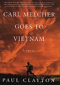 Carl Melcher Goes To Vietnam