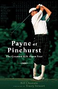 Payne At Pinehurst The Greatest Us Open