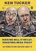 Kissing Bill O'Reilly, Roasting Miss Piggy