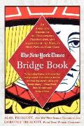 New York Times Bridge Book An Anecdotal History of the Development Personalities & Strategies of the Worlds Most Popular Card Game