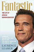 Fantastic Life Of Arnold Schwarzenegger