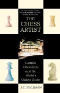 Chess Artist Genius Obsession & the Worlds Oldest Game
