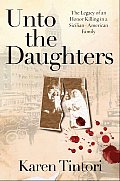 Unto the Daughters The Legacy of an Honor Killing in a Sicilian American Family