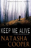 Keep Me Alive A Trish Maguire Mystery