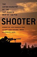 Shooter The Autobiography of the Top Ranked Marine Sniper