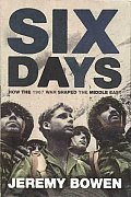 Six Days How The 1967 War Shaped The Mid