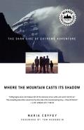 Where the Mountain Casts Its Shadow The Dark Side of Extreme Adventure