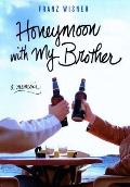 Honeymoon with My Brother: A Memoir