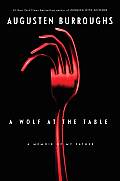 Wolf at the Table A Memoir of My Father