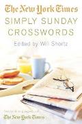 New York Times Simply Sunday Crosswords From the Pages of the New York Times