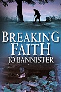 Breaking Faith A Brodie Farrell Mystery
