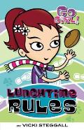 Go Girl! #4: Lunchtime Rules
