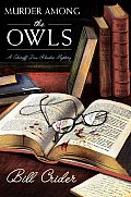 Murder Among the Owls A Sheriff Dan Rhodes Mystery