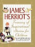 James Herriots Treasury of Inspirational Stories for Children Warm & Joyful Tales by the Author of All Creatures Great & Small