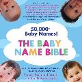 Baby Name Bible The Ultimate Guide by Americas Baby Naming Experts
