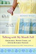 Talking With My Mouth Full Crab Cakes Bundt Cakes & Other Kitchen Stories