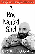 Boy Named Shel The Life & Times of Shel Silverstein
