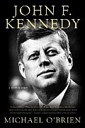 John F Kennedy A Biography