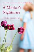 Mothers Nightmare A Heartrending Journey Into Near Fatal Childhood Illness