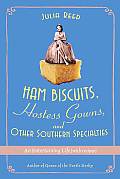 Ham Biscuits Hostess Gowns & Other Southern Specialties An Entertaining Life with Recipes