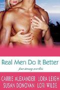 Real Men Do It Better: Four Steamy Novellas
