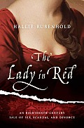 Lady in Red An Eighteenth Century Tale of Sex Scandal & Divorce