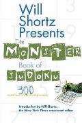 Will Shortz Presents the Monster Book of Sudoku 300 Wordless Crossword Puzzles
