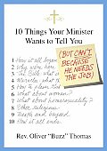 10 Things Your Minister Wants to Tell You But Cant Because He Needs the Job
