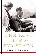 Lost Life Of Eva Braun